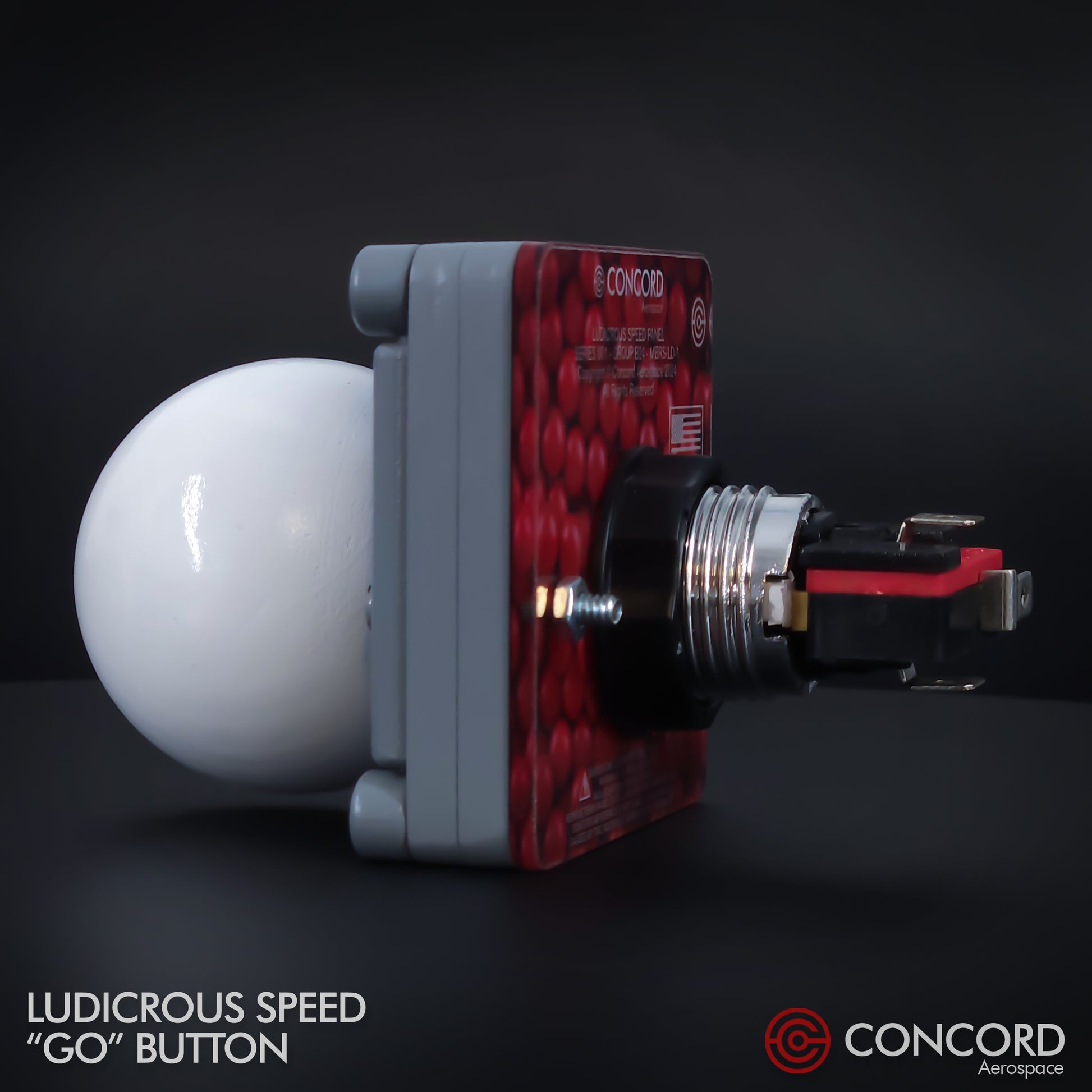 LUDICROUS SPEED "THE BALL" BUTTON PANEL - Concord Aerospace