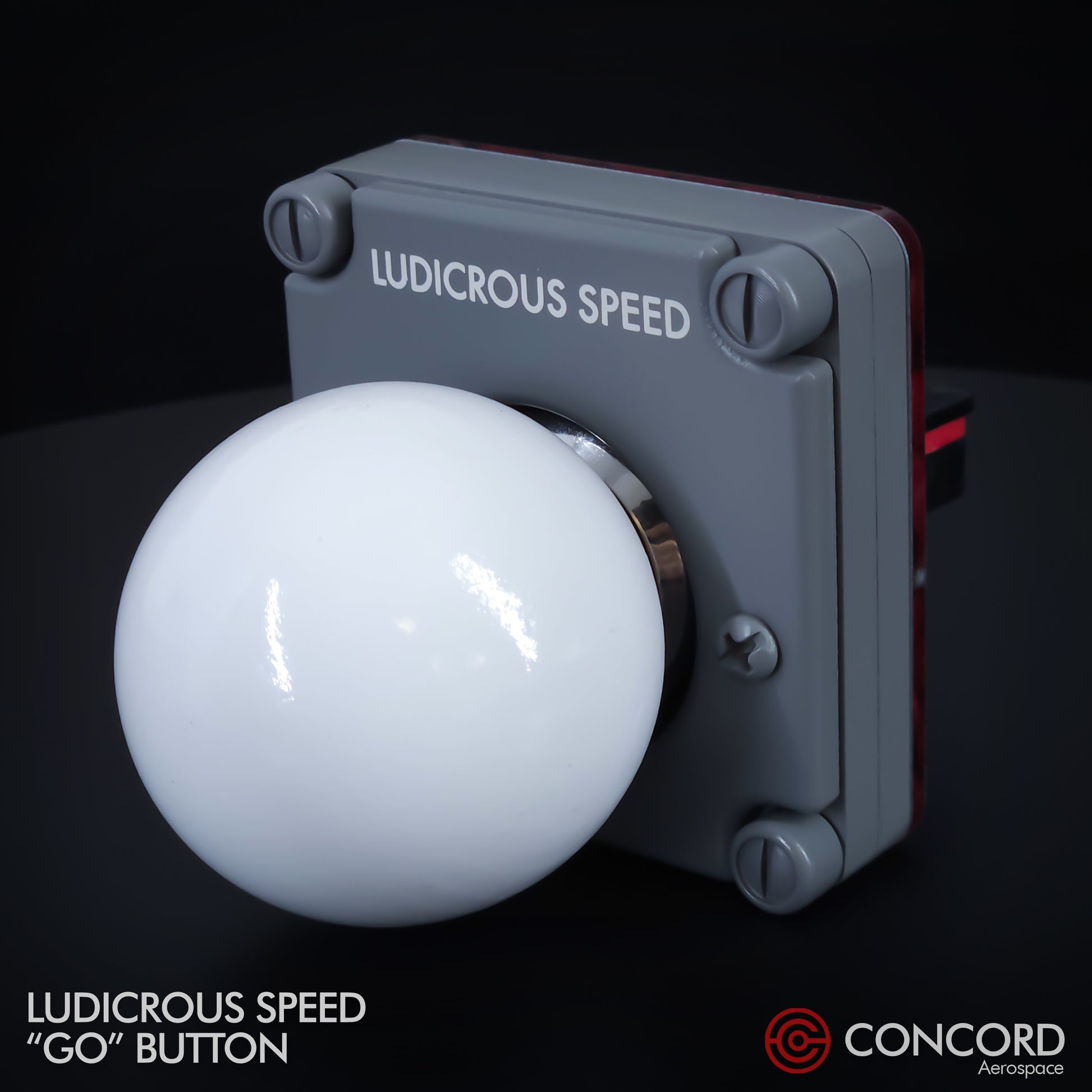 LUDICROUS SPEED "THE BALL" BUTTON PANEL - Concord Aerospace