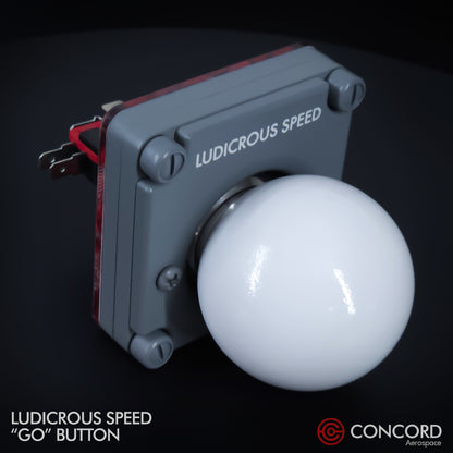 LUDICROUS SPEED "THE BALL" BUTTON PANEL - Concord Aerospace
